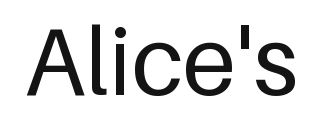 Alice's